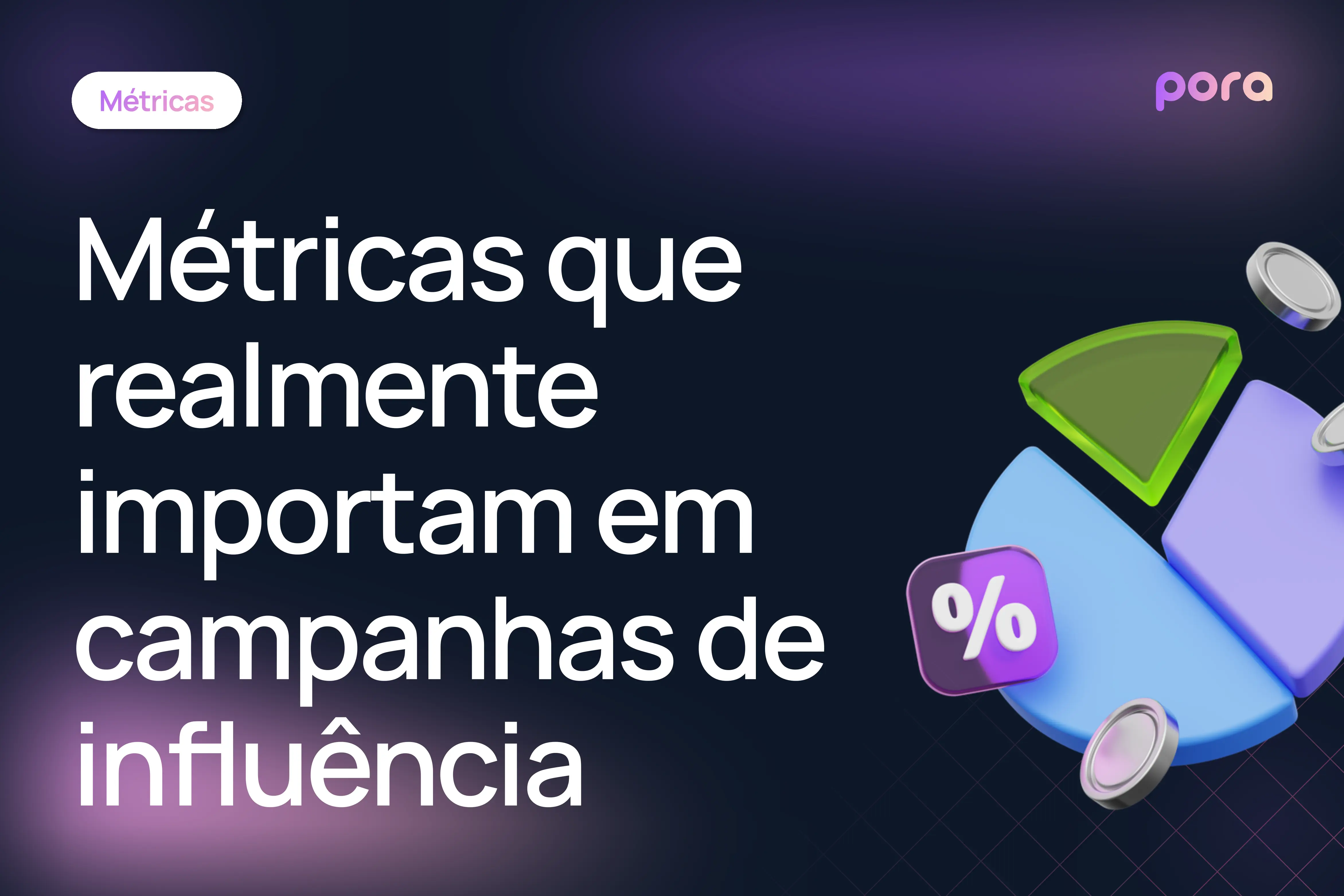 Métricas que realmente importam em campanhas de influência